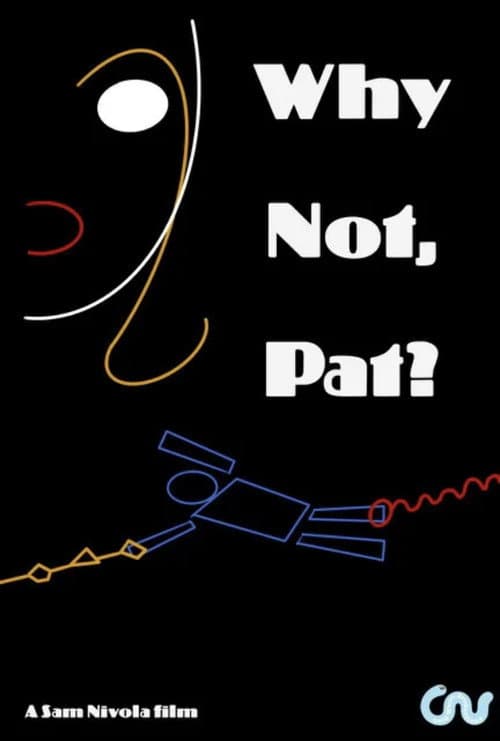 Why Not, Pat? Poster